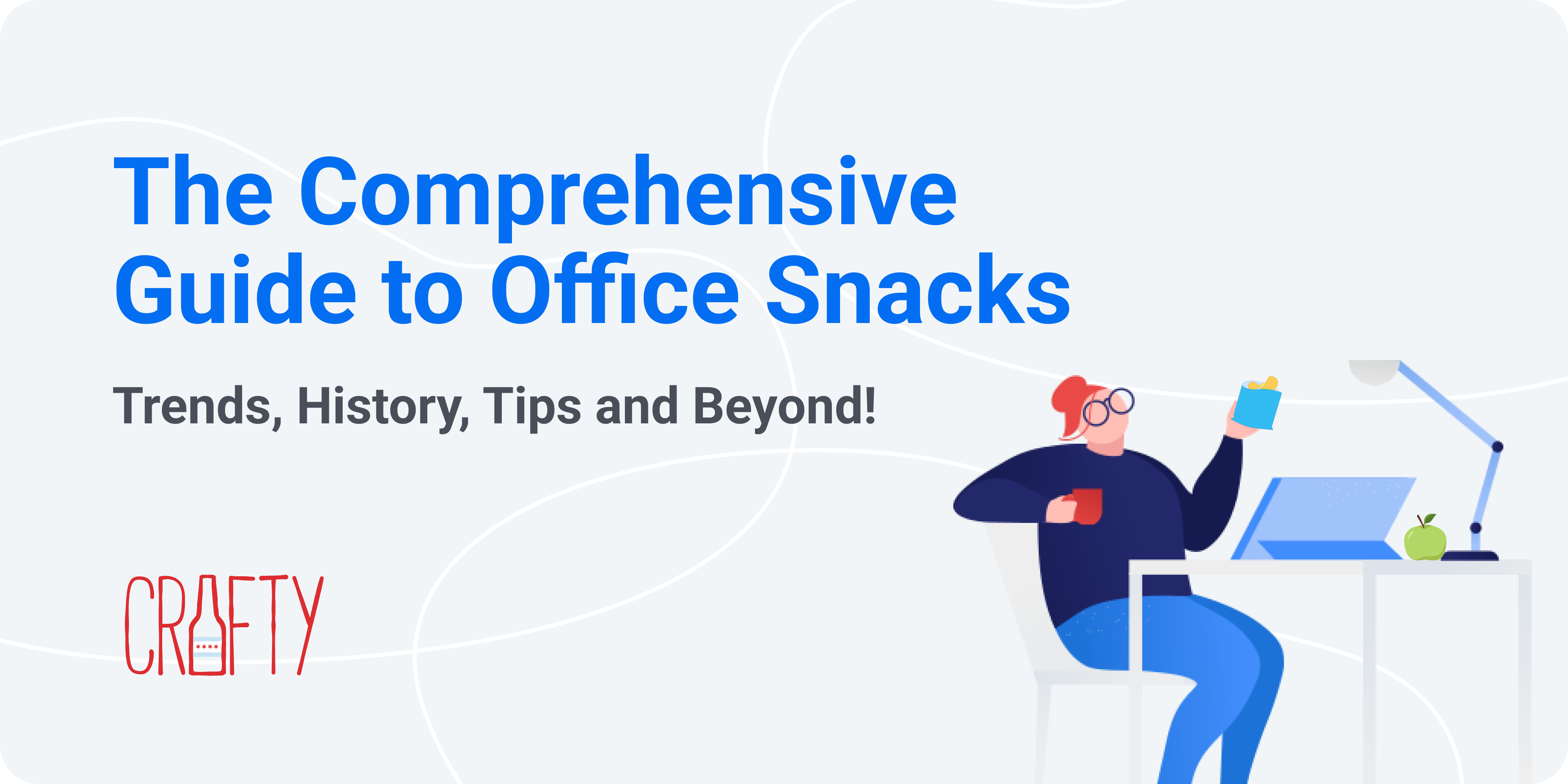 The Comprehensive  Guide To Office Snacks  #keepProtocol